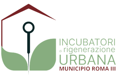 Roma, Municipio III – Progetto Incubatori di Rigenerazione&nbsp;Urbana